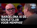 'Barcelona is de ideale club voor Memphis' | VERONICA INSIDE