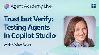 Trust but Verify: Testing Agents in Copilot Studio