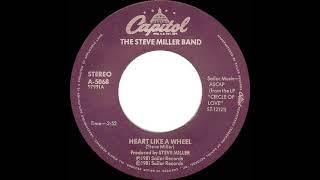 1981 HITS ARCHIVE: Heart Like A Wheel - Steve Miller Band (stereo 45 single version)