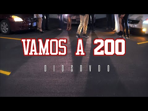 DIOSDVDO - Vamos A 200 (Video Oficial)