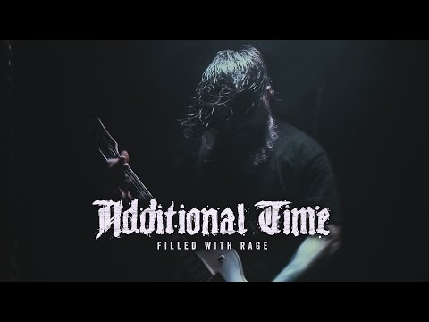 ADDITIONAL TIME - Filled with Rage (Official Music Video)