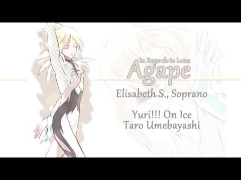 Agape (Soprano Cover) Yuri!!! On Ice