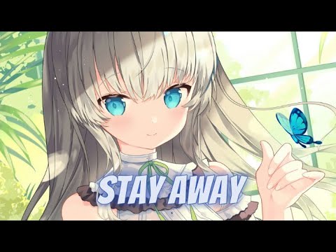 Nightcore - Stay Away (Lyrics) (mxrgan)