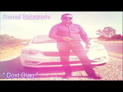 Ramal Babazade   Dost Olaq