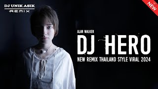 Download lagu DJ HERO - ALAN WALKER New Remix Thailand Style Viral 2024 | Dj Unik Asik mp3