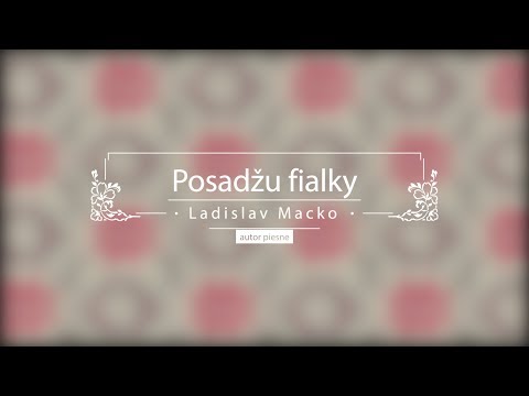 Posadžu fialky - Ladislav Macko