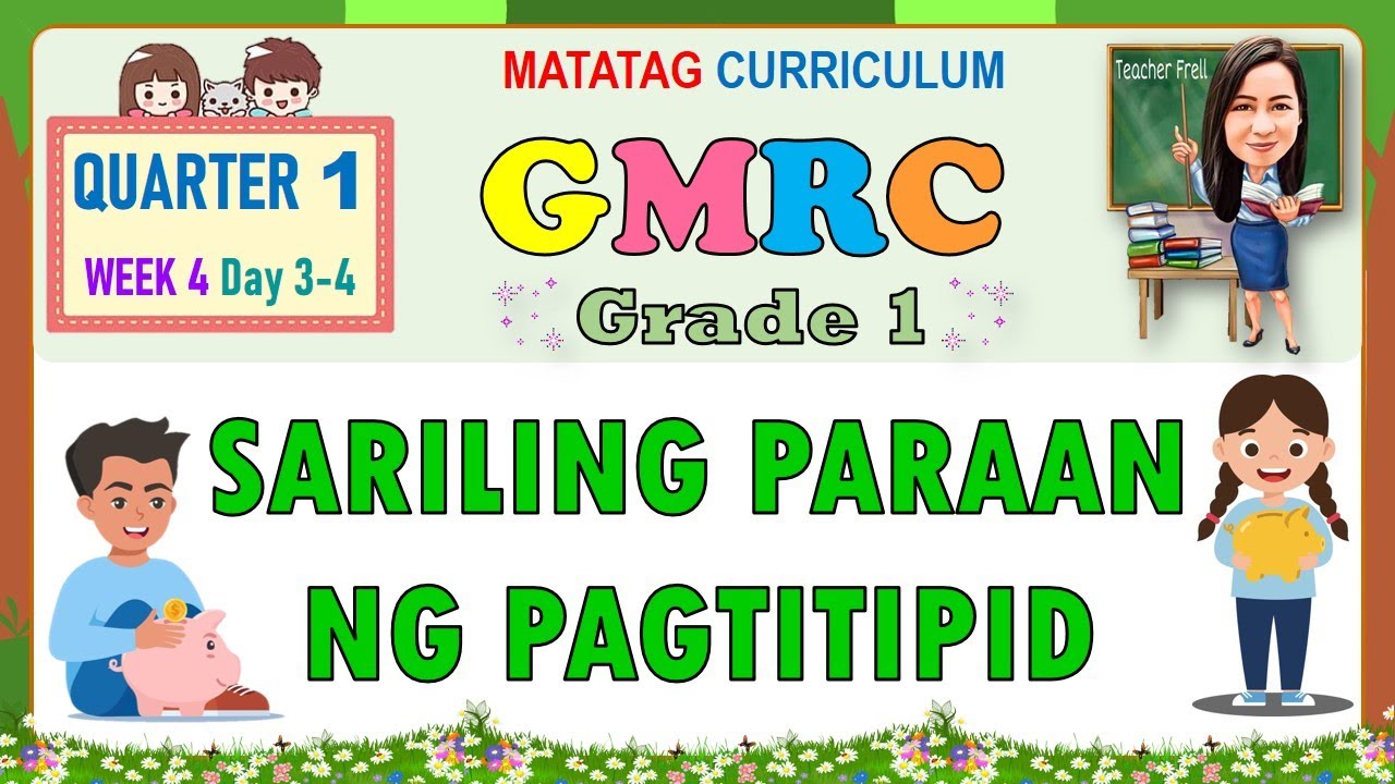 GMRC 1 QUARTER 1 WEEK 4 DAY 3-4 | SARILING PARAAN NG PAGTITIPID | MATATAG