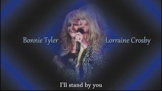 Bonnie Tyler ft. Lorraine Crosby - I'll stand by you (sub.Ro.)