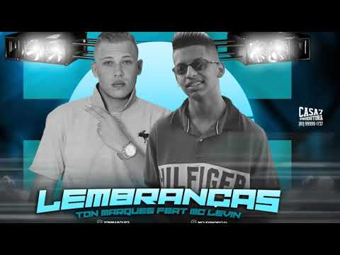 Ton Marques Feat. MC Levin - LEMBRANÇAS