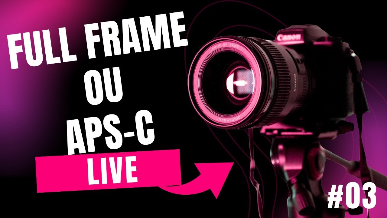 🖼️ Live #03: Full Frame ou APS-C - Qual sensor você precisa?