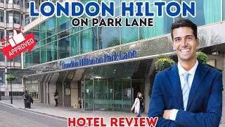 🏨 London Hilton on Park Lane Hotel Review: Luxury Stay Near Buckingham Palace & 