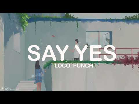 로꼬, 펀치 (Loco, Punch) - Say Yes ([달의 연인 - 보보경심 려 OST ) (Lyrics) (Loop Video)