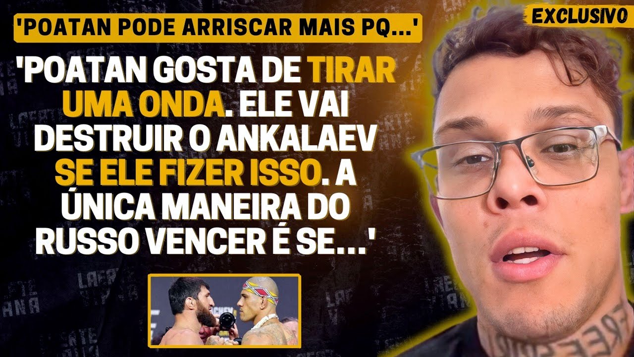 EXCLUSIVO! CAIO BORRALHO ANALISA ALEX POATAN X ANKALAEV E FAZ ALERTA IMPORTANTE ANTES DO UFC 313