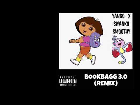 YANGO X SWANKO SMOOTHY - BOOKBAG 3.OHH (REMIX)