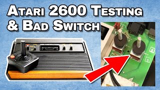 Atari 2600 Testing and Switch Repair