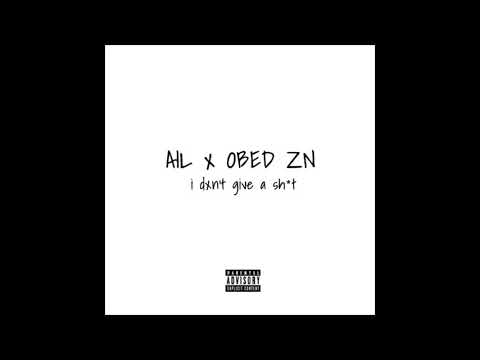 Ailbeatz x Obed Zn - I DXNT GIVE A SH*T