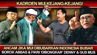 Download lagu Kejang2❗️Ancam Jika MUI Dibubarkan Indonesia Bubar, 'Borok' Abbas & Fikri Dibongkar Denny & Gus Mus mp3