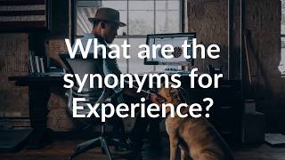 Synonyms for Experience