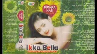 Download lagu Ikka Bella - Bunga Hati Composer - H. Ukat S (1998) mp3 Download lagu Ikka Bella - Bunga Hati Composer - H. Ukat S (1998) mp3