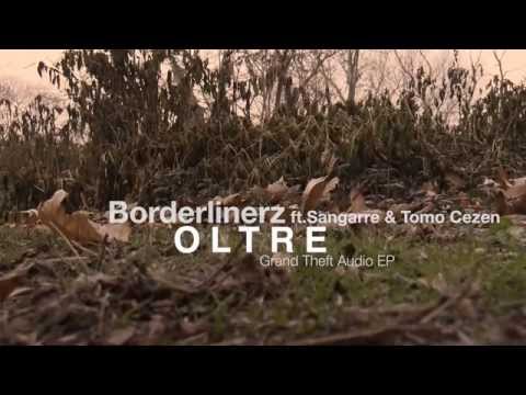 Borderlinerz - Oltre (ft. Sangarre & Tomo Cezen)
