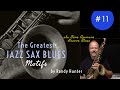 The Greatest Jazz Saxophone Blues Motifs #11 ala Gene Ammons - Randy Hunter The Greatest Jazz Saxophone Blues Motifs #11 ala Gene Ammons