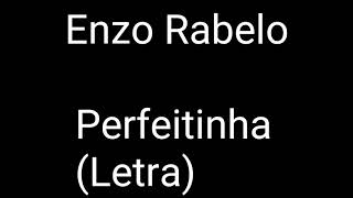 Enzo Rabelo - Perfeitinha (Letra)