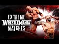 Extreme WrestleMania Matches Full Match Marathon