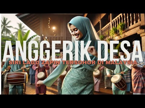 ZAPIN ANGGERIK DESA | SIRI LAGU ZAPIN TERSOHOR DI MALAYSIA 