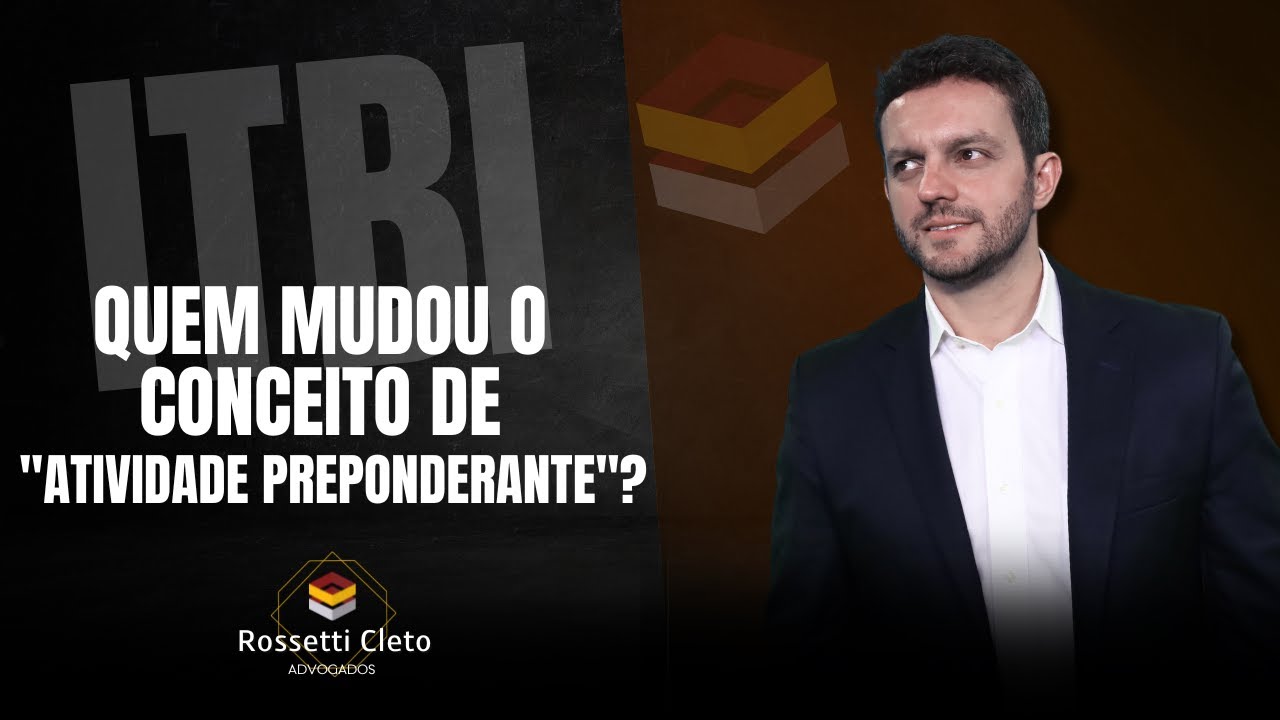 ITBI: QUEM MUDOU O CONCEITO DE ATIVIDADE PREPONDERANTE?