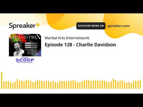 Episode 128 - Charlie Davidson