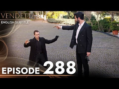 Vendetta - Episode 288 English Subtitled | Kan Cicekleri