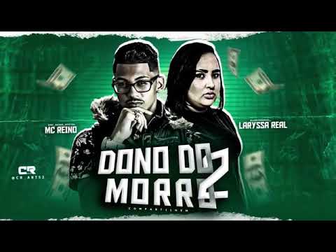 🔵DONO DO MORRO 2/ELE CORTOU O MOICANO NAVALHADO -  MC REINO E LARYSSA REAL (REMIX BREGAFUNK)