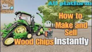 How to make and Sell wood chips Instantly on FS22