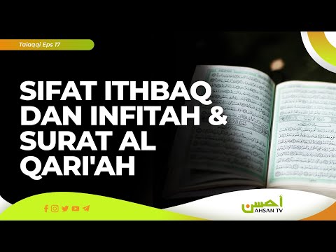 17  TALAQQI Sifat Ithbaq dan Infitah & Surat Al Qari'ah   Ust  Abdur Rohman Fadholi