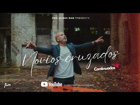 Novios Cruzados / Los Continuados (VIDEO CLIPS)