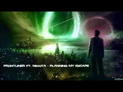 Frontliner ft  Nikkita   Planning My Escape HQ Original]