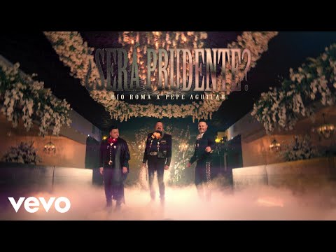 Río Roma, Pepe Aguilar - ¿Será Prudente? (Video Oficial)