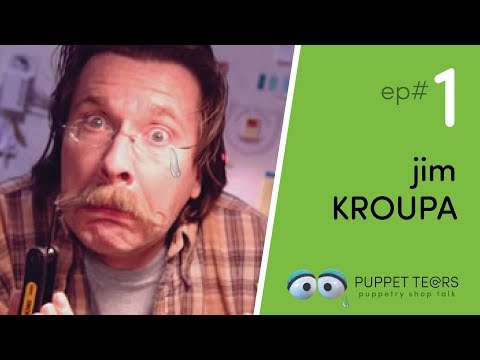 Puppet Tears, ep.001 — Jim Kroupa, puppet mechanism master + our show’s inspiration