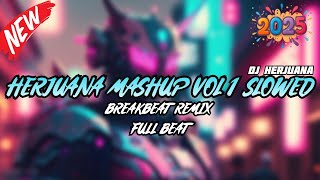 Download lagu HERJUANA MASHUP VOLUME 1 SLOWED BREAKBEAT REMIX MELODY VIRAL TERBAIK 2025 mp3