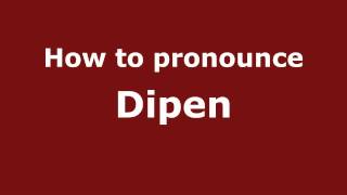 How to pronounce Dipen