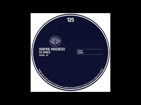 DJ Smilk, Wayne Madiedo - Shoso (Original Mix)