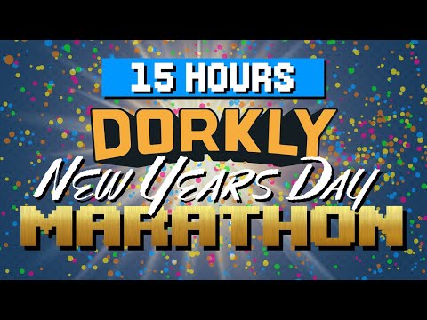 🚨15 Hours of Dorkly! The New Year's Day Dork-A-Thon!🚨