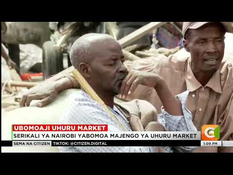 Serikali ya Nairobi yabomoa majengo ya Uhuru market