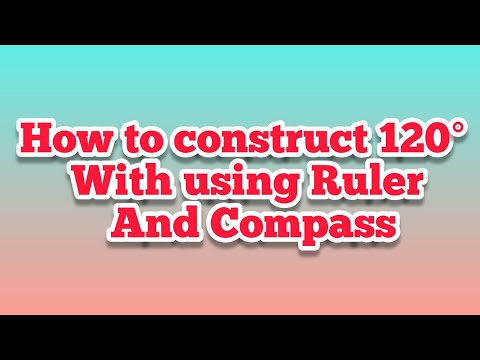 How to construct 120° with Compass and Ruler | Construction | Geometry