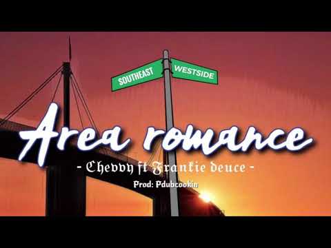 Area romance Ft Frankie Deuce