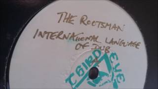 The Rootsman International Language Of Dub - African Style - Dave Mc T Remix