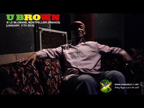 Interview with U Brown [01/11/2018] Montpellier, France