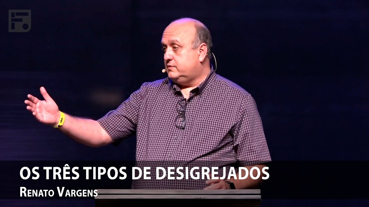 Os três tipos de desigrejados — Renatos Vargens
