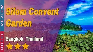 Silom Convent Garden hotel review | Hotels in Bangkok | Thailand Hotels