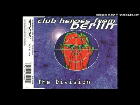 Club Heroes From Berlin - The Division (Original Mix)